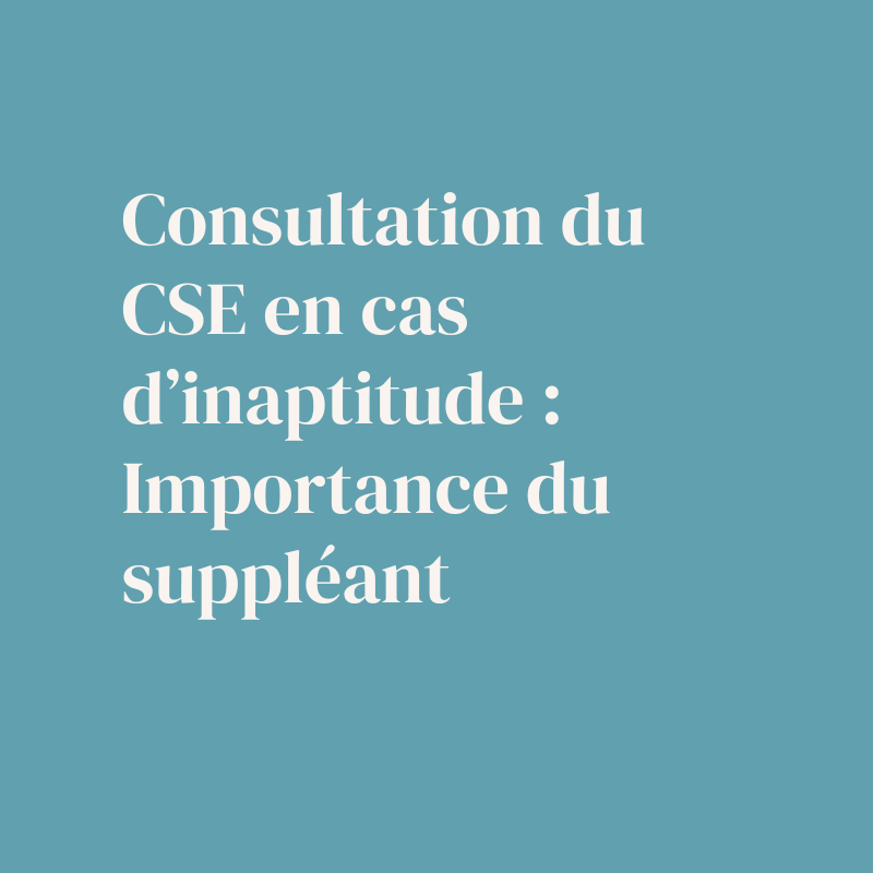 consultation-CSE-inaptitude-titulaire-suppléant