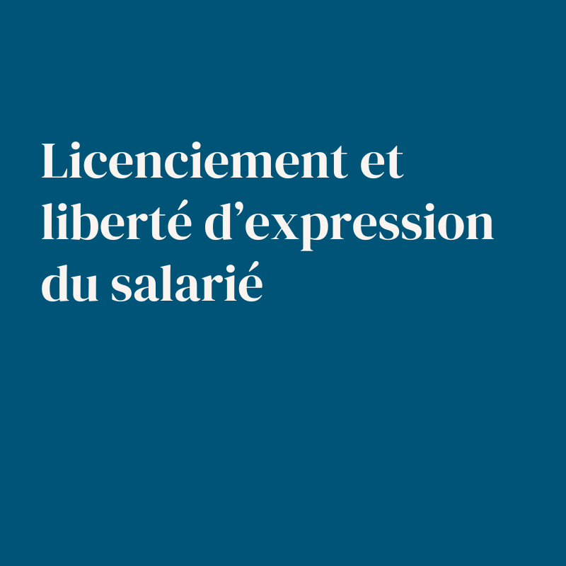 licenciement-liberté d'expression-salarié-bismuth-mourier